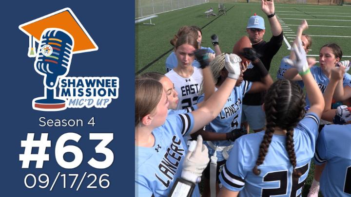 Thumbnail image for Shawnee Mission Mic'd Up #63 S4E4 Let The Girls Play!